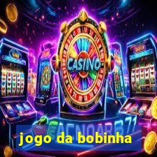 jogo da bobinha